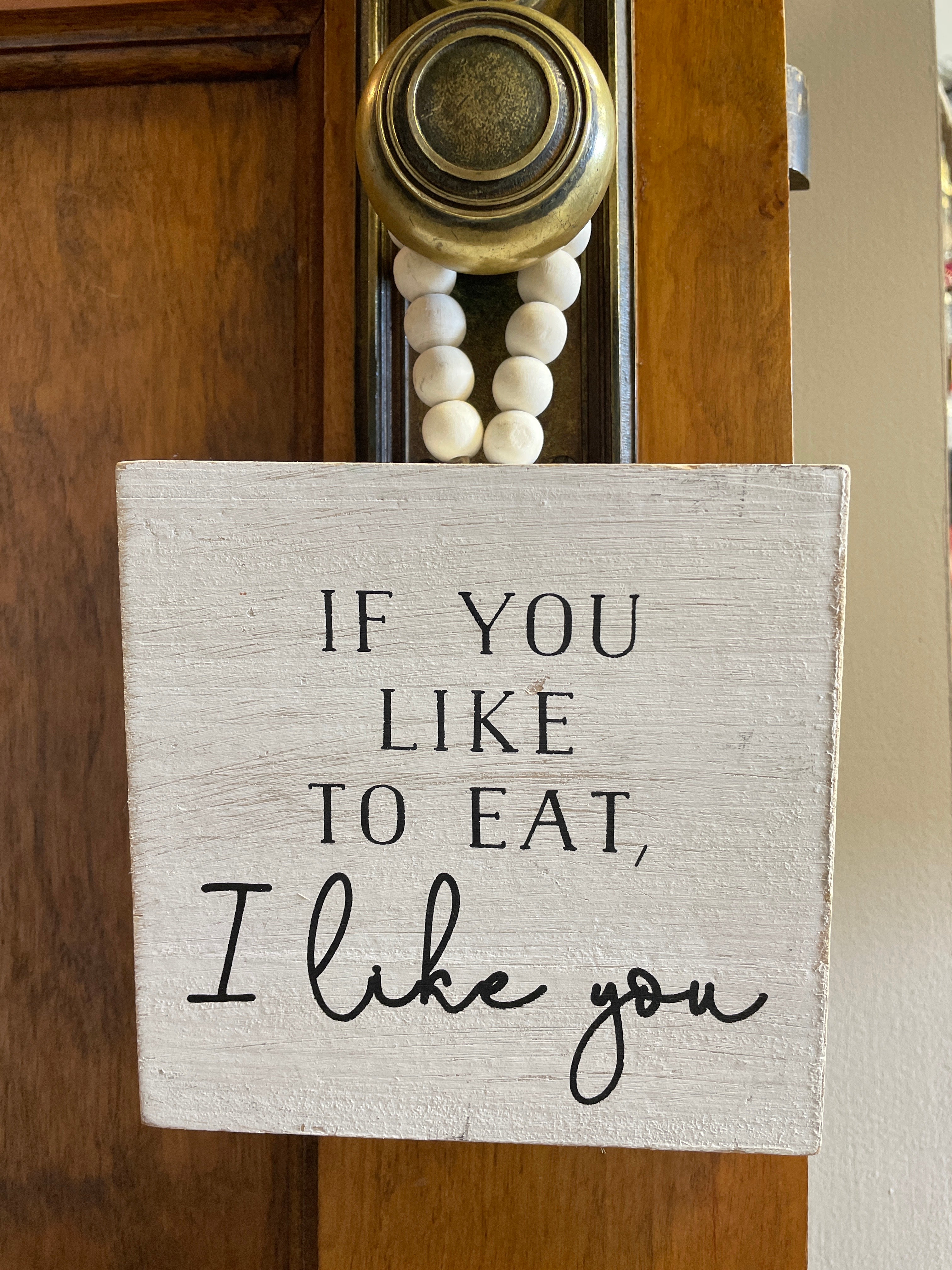 If You Like To Eat, I Like You Hanging Plaque