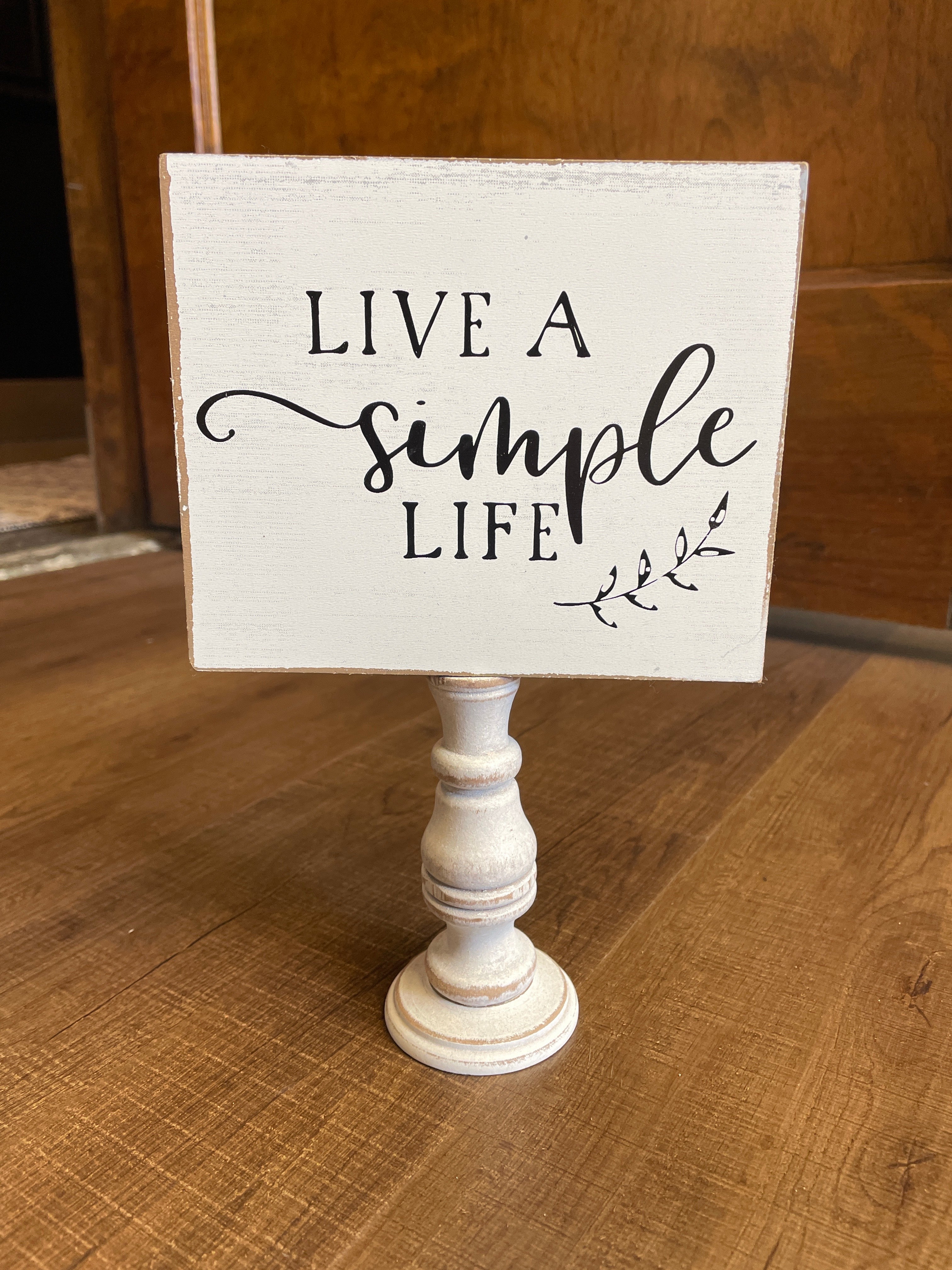 Live a Simple Life Pedestal Sign