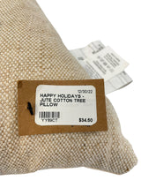 Happy Holidays NWT Jute Cotton Tree Pillow
