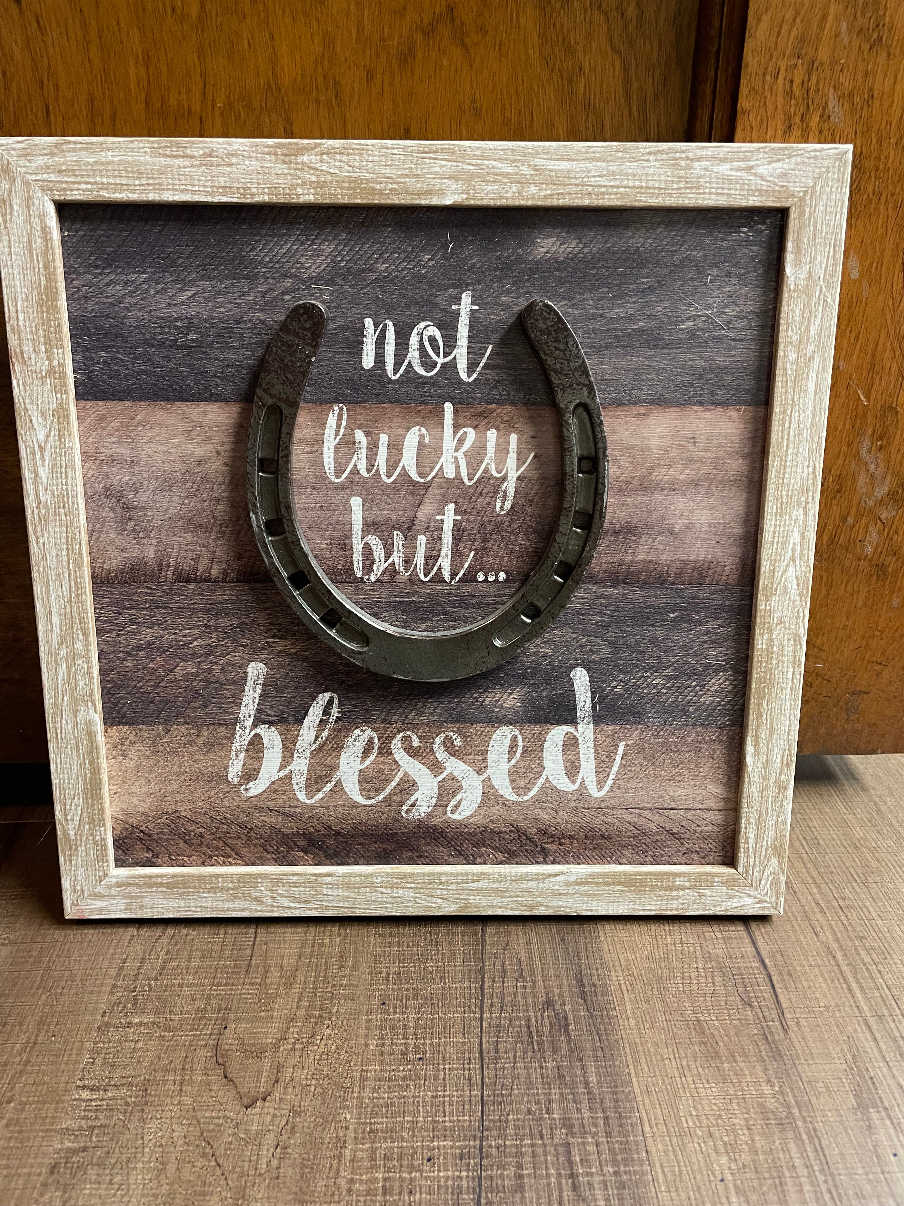 Not Lucky But Blessed Wall Sign